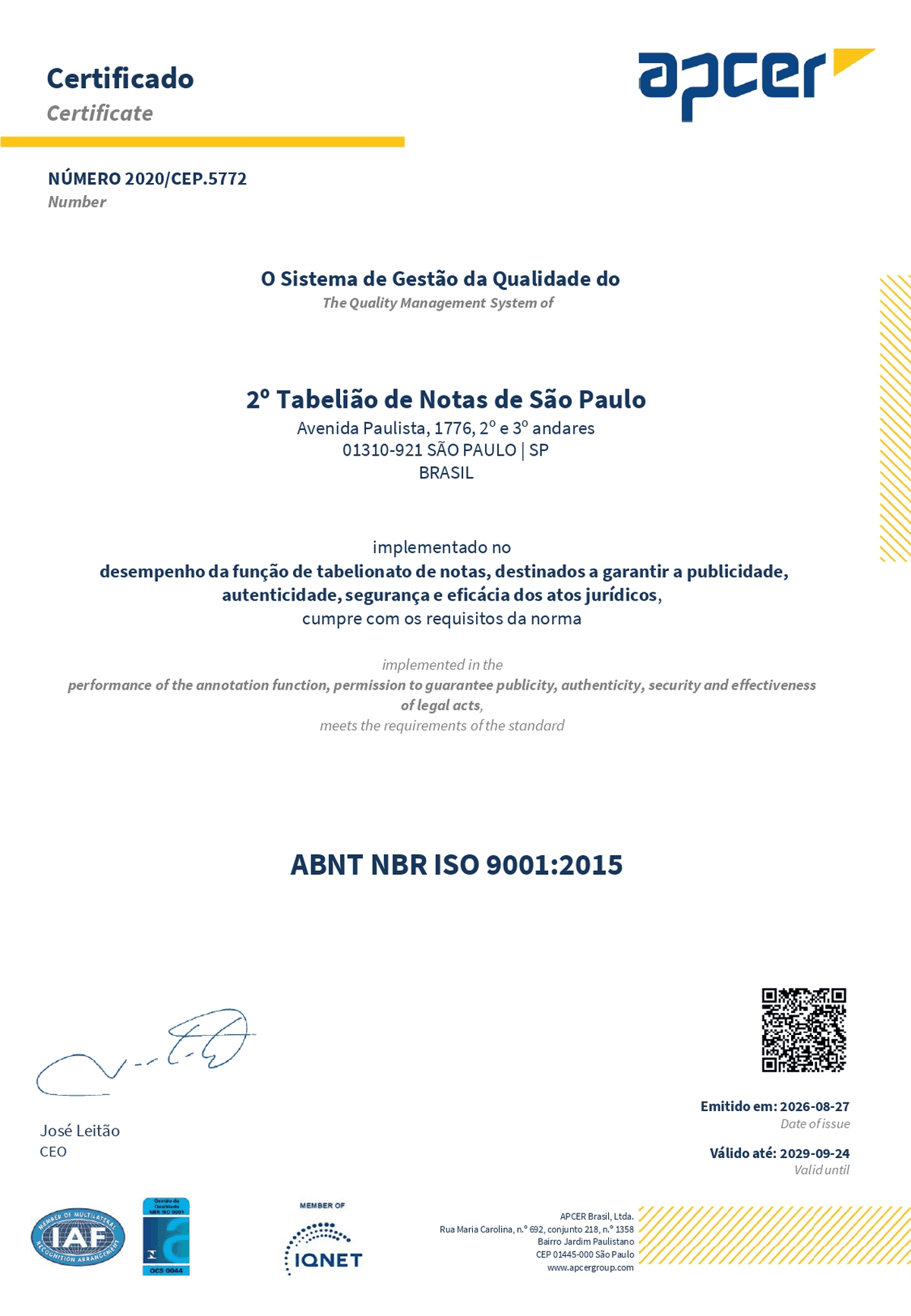 Certificado ABNT NBR ISO 9001:2015, nº 2020/CEP.5772, válido até 24/09/2029